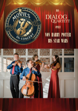 Filmplakat MOVIES IN CONCERT - Das Dialog Quartett spielt von Harry Potter bis Star Wars